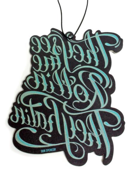 Dub Spencer air freshener - rollin & hatin